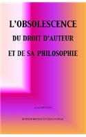 L'obsolescence Du Droit D'auteur Et De Sa Philosophie