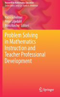 Problem Solving in Mathematics Instruction and Teacher Professional Development