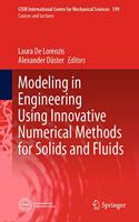 Modeling in Engineering Using Innovative Numerical Methods for Solids and Fluids