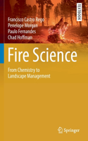 Fire Science: From Chemistry to Landscape Management (Springer Textbooks in Earth Sciences, Geography and Environment)
