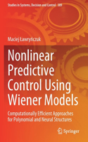 Nonlinear Predictive Control Using Wiener Models: Computationally Efficient Approaches for Polynomial and Neural Structures