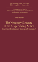 The Necessary Structure of the All-pervading Aether