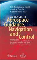 Advances in Aerospace Guidance, Navigation and Control