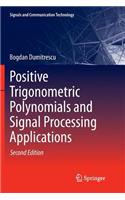 Positive Trigonometric Polynomials and Signal Processing Applications