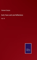 Early Years and Late Reflections