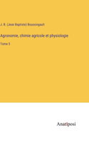 Agronomie, chimie agricole et physiologie