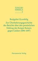 Zur Uberlieferungsgeschichte Des Berichts Uber Den Personlichen Feldzug Des Kangxi Kaisers Gegen Galdan (1696-1697)