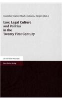 Law, Legal Culture and Politics in the Twenty First Century
