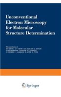 Unconventional Electron Microscopy for Molecular Structure Determination