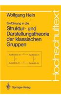 Einführung in Die Struktur- Und Darstellungstheorie Der Klassischen Gruppen