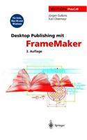 Desktop Publishing Mit FrameMaker: Fur Unix, Mac OS Und Windows (3. Aufl.)