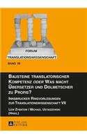 Bausteine translatorischer Kompetenz oder Was macht Uebersetzer und Dolmetscher zu Profis?