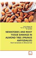 Nematodes and Root Tissue Damage in Almond Tree (Prunus Amygdalus)