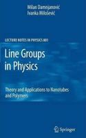 Line Groups in Physics: Theory and Applications to Nanotubes and Polymers (Lecture Notes in Physics, Volume 801) [Special Indian Edition - Reprint Year: 2020]