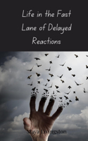 Life in the Fast Lane of Delayed Reactions