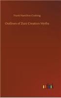 Outlines of Zuni Creation Myths