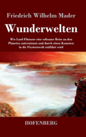 Wunderwelten