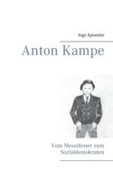 Anton Kampe: Vom Messdiener zum Sozialdemokraten