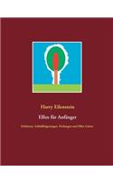 Elfen für Anfänger: Erlebnisse, Schlußfolgerungen, Heilungen und Elfen-Götter