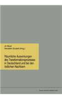 Räumliche Auswirkungen Des Transformationsprozesses in Deutschland Und Bei Den Östlichen Nachbarn