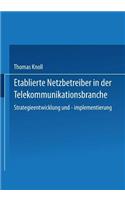 Etablierte Netzbetreiber in der Telekommunikationsbranche