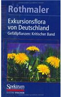 Rothmaler - Exkursionsflora Von Deutschland. Bd. 4