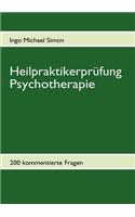 Heilpraktikerprüfung Psychotherapie: 200 kommentierte Aufgaben(German)