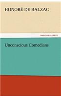 Unconscious Comedians