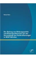 Beitrag von Bildungspolitik und Bildungsoffensiven bei der Vermeidung von Fachkräftemangel in MINT-Berufen