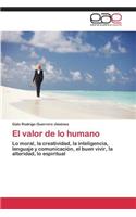 El Valor de Lo Humano