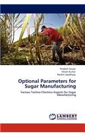 Optional Parameters for Sugar Manufacturing