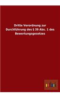 Dritte Verordnung Zur Durchfuhrung Des 39 ABS. 1 Des Bewertungsgesetzes: (German)
