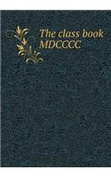 The Class Book MDCCCC