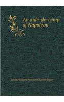 An Aide-De-Camp of Napoleon