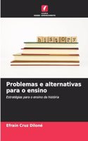 Problemas e alternativas para o ensino