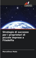 Strategie di successo per i proprietari di piccole imprese a Filadelfia