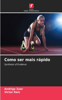 Como ser mais rápido