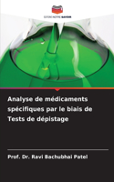Analyse de médicaments spécifiques par le biais de Tests de dépistage