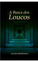 Busca dos Loucos