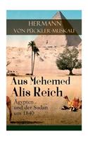 Aus Mehemed Alis Reich