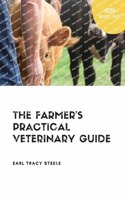 The Farmer's Practical Veterinary Guide