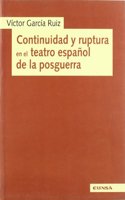 Continuidad y Ruptura En El Teatro Espa~nol de La Posguerra