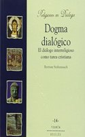 Dogma dialogico. El dialogo interreligioso como tarea cristiana (Religiones en dialogo) (Spanish Edition)