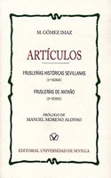 Articulos: Fruslerias historicas sevillanas (1a Serie) - Fruslerias de antano (2a Serie)
