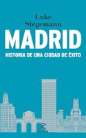 Madrid: Historia de una ciudad de exito