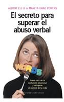 Secreto Para Superar el Abuso Verbal