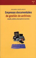 Empresas documentales de gestion de archivos: estudio, analisis y descripcion de servicios