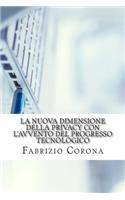 La Nuova Dimensione Della Privacy Con L'Avvento del Progresso Tecnologico