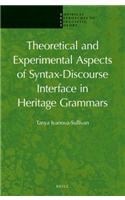 Theoretical and Experimental Aspects of Syntax-Discourse Interface in Heritage Grammars: (6 Empirical Approaches to Linguistic Theory)