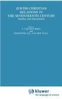 Jewish-Christian Relations in the Seventeenth Century